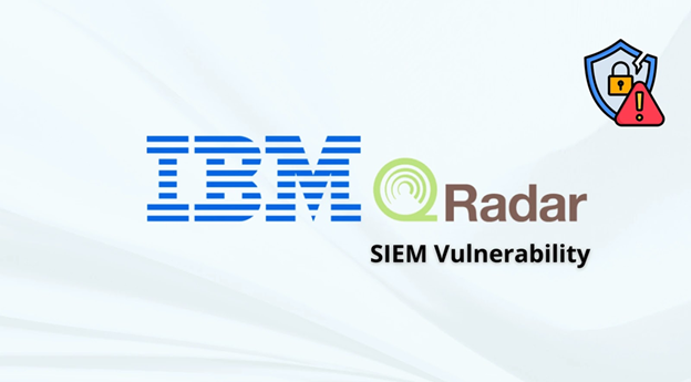IBM ออกแพตช์แก้ไขช่องโหว่ใน IBM QRadar SIEM